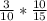 \frac{3}{10} * \frac{10}{15}