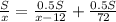 \frac{S}{x}=\frac{0.5S}{x-12}+\frac{0.5S}{72}\\&#10;