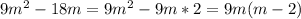 9m^2-18m=9m^2-9m*2=9m(m-2)