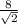 \frac{8}{\sqrt2}