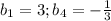 b_{1}=3; b_{4}= -\frac{1}{3}