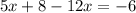 5x+8-12x=-6