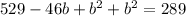 529-46b+b^{2}+b^{2}=289