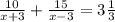 \frac{10}{x+3}+ \frac{15}{x-3}=3 \frac{1}{3}