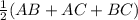 \frac{1}{2}(AB+AC+BC)