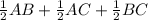 \frac{1}{2}AB+\frac{1}{2}AC+\frac{1}{2}BC