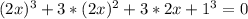 (2 x)^{3}+3*(2x) ^{2}+3*2x+ 1^{3} =0