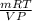 \frac{mRT}{VP}