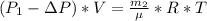 (P_{1}-\Delta P)*V= \frac{m_{2}}{\mu} *R*T