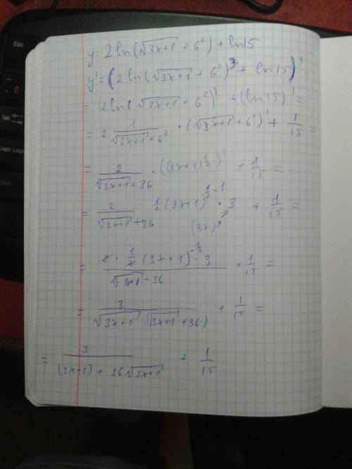 Найти производную функции y=2ln*(sqrt(3x+1)+6^2)+ln15