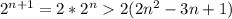 2^{n+1}=2*2^n2(2n^2-3n+1)