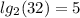 lg_2(32)=5