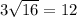 3\sqrt{16}=12