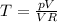 T= \frac{pV}{VR}