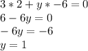 3*2+y*-6=0\\&#10;6-6y=0\\&#10;-6y=-6\\&#10;y=1