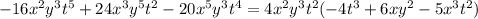 -16x^2y^3t^5+24x^3y^5t^2-20x^5y^3t^4=4x^2y^3t^2(-4t^3+6xy^2-5x^3t^2)