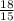 \frac{18}{15}