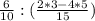 \frac{6}{10}:(\frac{2*3 - 4*5}{15})