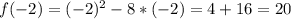 f(-2)=(-2)^{2}-8*(-2)=4+16=20