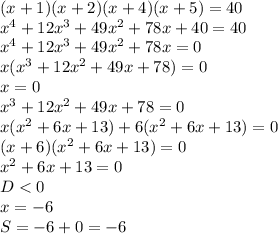 (x+1)(x+2)(x+4)(x+5)=40\\&#10;x^4+12x^3+49x^2+78x+40=40\\&#10;x^4+12x^3+49x^2+78x=0\\&#10; x(x^3+12x^2+49x+78)=0\\&#10; x=0\\&#10;x^3+12x^2+49x+78=0\\&#10;x(x^2+6x+13)+6(x^2+6x+13)=0\\&#10;(x+6)(x^2+6x+13)=0\\&#10;x^2+6x+13=0\\&#10;D<0\\&#10;x=-6\\&#10;S=-6+0=-6