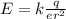 E=k \frac{q}{e r^{2} }