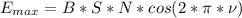 E_{max}=B*S*N*cos (2* \pi *\nu)