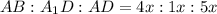 AB:A_1D:AD=4x:1x:5x