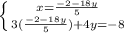 \left \{ {{x= \frac{-2-18y}{5}} \atop {3(\frac{-2-18y}{5})}+4y=-8} \right.