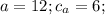 a=12;c_a=6;