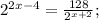 2^{2x-4}= \frac{128}{2^{x+2}};