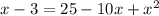 x-3=25-10x+x^2