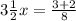 3 \frac{1}{2}x= \frac{3+2}{8}&#10;