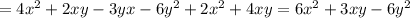 =4x^2+2xy-3yx-6y^2+2x^2+4xy=6x^2+3xy-6y^2