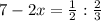 7-2x= \frac{1}{2}: \frac{2}{3}