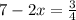 7-2x= \frac{3}{4}