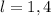 l=1,4