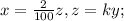 x= \frac{2}{100} z, z=ky;