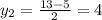 y_{2}= \frac{13-5}{2} =4