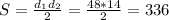 S = \frac{d_1d_2}{2}= \frac{48*14}{2}= 336