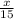 \frac{x}{15}