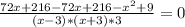 \frac{72x+216 - 72x+216-x^2+9}{(x-3)*(x+3)*3}=0