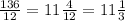 \frac{136}{12} =11 \frac{4}{12}=11 \frac{1}{3}