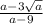 \frac{a-3 \sqrt{a} }{a-9}