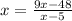 x= \frac{9x-48}{x-5}