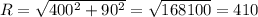 R = \sqrt{400 ^2+90^2} = \sqrt{168100}=410