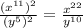 \frac{(x^{11})^2}{(y^5)^2}=\frac{x^{22}}{y^{10}}