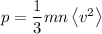 p=\dfrac13mn\left\langle v^2\right\rangle