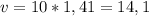 v=10*1,41=14,1