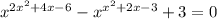 x^{2x^2+4x-6} - x^{x^2+2x-3} + 3 = 0