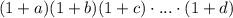 (1+a)(1+b)(1+c) \cdot ... \cdot (1+d)